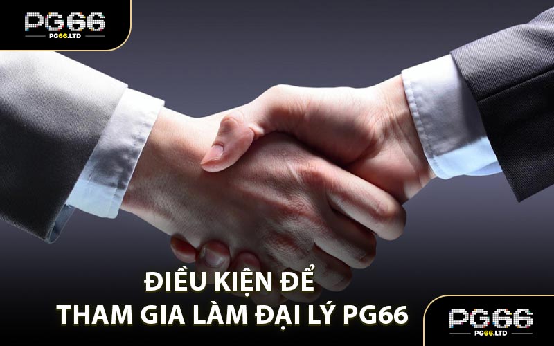 Đại Lý PG66 - Trở Thành Đối Tác Thưởng Hiệu Lớn