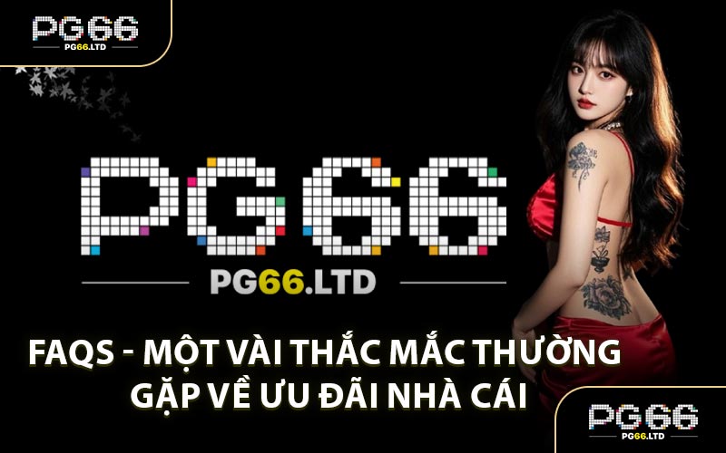 Khuyến Mãi PG66 - Điểm Danh Top Ưu Đãi Nổi Bật Sân Chơi