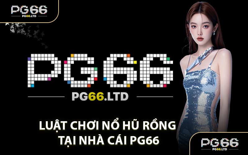 Nổ Hũ Rồng PG66