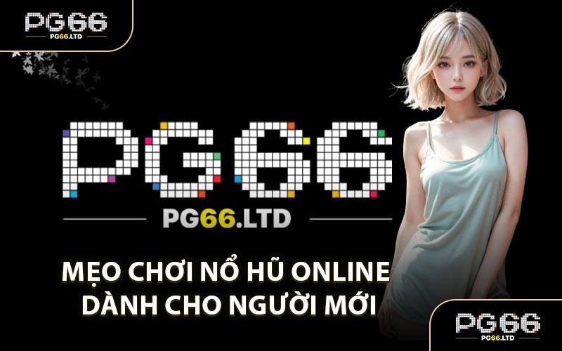 Nổ Hũ PG66 - Trải Nghiệm Kho Game Slot Siêu Đỉnh