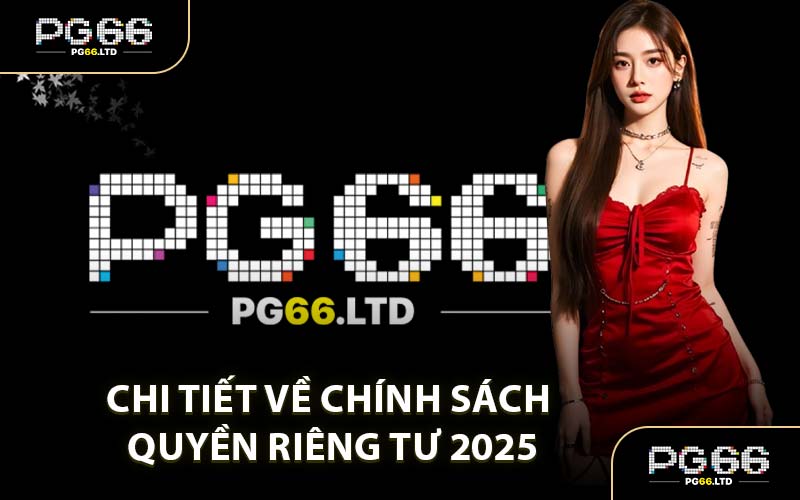 Quyền Riêng Tư PG66 - Giới Hạn Việc Xâm Hại Tài Khoản